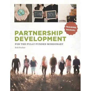 Partnership Development for the Fully Funded Missionary: Training Manual