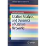 Citation Analysis and Dynamics of Citation Networks