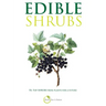 Edible Shrubs: 70+ Top Shrubs from Plants For A Future