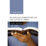 An African Commentary on the Letter of James