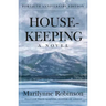 Housekeeping: A Novel (Fortieth Anniversary Edition)
