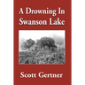 A Drowning in Swanson Lake