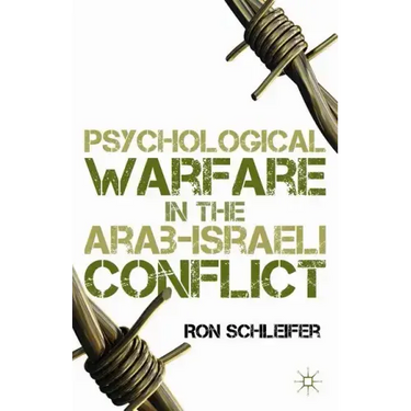 Psychological Warfare in the Arab-Israeli Conflict