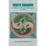 White Shadow: Walking with Janet Mentgen