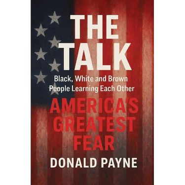 The Talk: Black, White and Brown People Learning from Each Other America's Greatest Fear