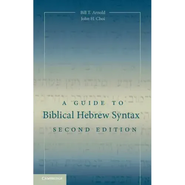 A Guide to Biblical Hebrew Syntax
