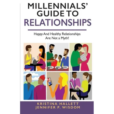 Millennials' Guide to Relationships: Happy and Healthy Relationships Are Not a Myth!