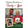Holiday Recipes for a Family Affair (hardback)