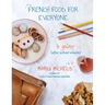 French Food for Everyone: le goûter (after school snacks)