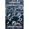 Compilers: A Practical Approach