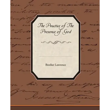 The Practice Of The Presence Of God