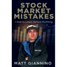 Stock Market Mistakes: I Had To Learn Before Profiting