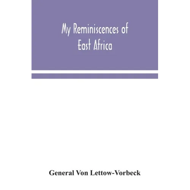 My reminiscences of East Africa