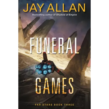 Funeral Games: Far Stars Book Three