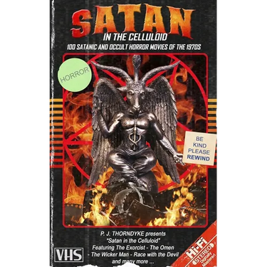 Satan in the Celluloid: 100 Satanic and Occult Horror Movies of the 1970s