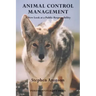Animal Control Management: A New Look at a Public Responsibility