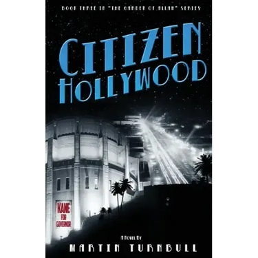 Citizen Hollywood: A Novel of Golden-Era Hollywood