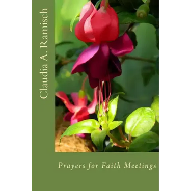 Prayers for Faith Meetings: Opening and Closing Thoughts for Interfaith Meetings