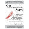 Get Your Disability Benefits Now: A step-by-step guide for writing winning answers for each question on the SSDI application