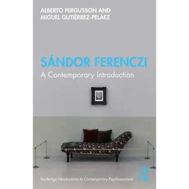 Sándor Ferenczi: A Contemporary Introduction