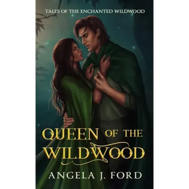 Queen of the Wildwood: An Adult Fairy Tale Fantasy Romance