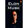 Elon Musk: The Unauthorized Autobiography