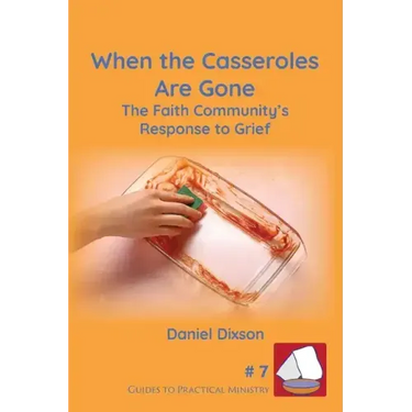 When the Casseroles Are Gone