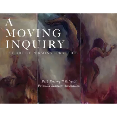 A Moving Inquiry: The Art of Personal Practice