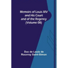 Memoirs of Louis XIV and His Court and of the Regency (Volume 08)