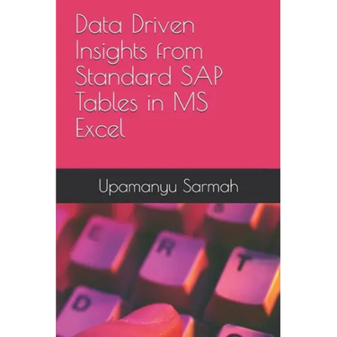 Data Driven Insights from Standard SAP Tables in MS Excel