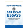How to Write Bar Exam Essays: Strategies and tactics to help you pass the bar exam