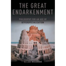 The Great Endarkenment: Philosophy For An Age Of Hyperspecialization