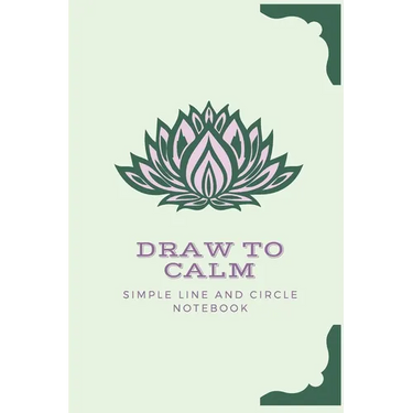 Draw to Calm: Simple Drawing Exercises to Relax