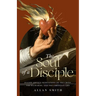 The Soul of a Disciple: Fulton Sheen's Meditations on the Cross, the Eucharist, and the Christian Life