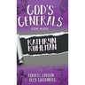 God's Generals For Kids-Volume 1: Kathryn Kuhlman