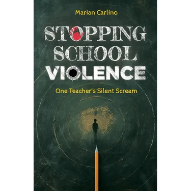 Stopping School Violence: One Teacher's Silent Scream
