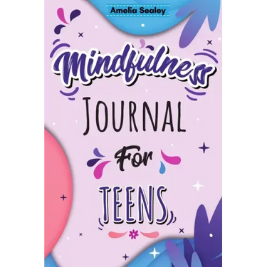 Mindfulness Activity for Teens: Daily Meditation for Teens, Practice Positive Thinking and Mindfulness, Positive Affirmations Book for Kids with Promp