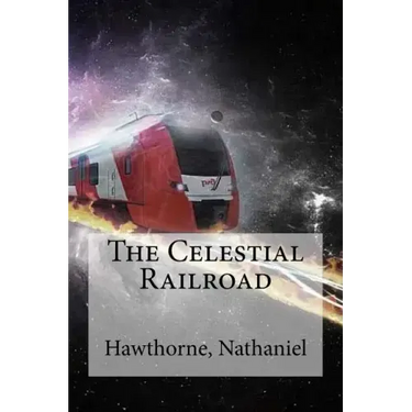 The Celestial Railroad