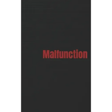 Malfunction
