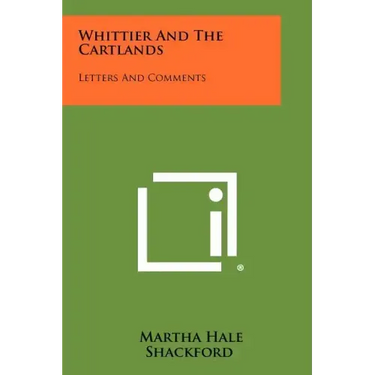 Whittier and the Cartlands: Letters and Comments
