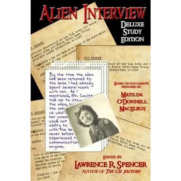 Alien Interview: The Essential Companion for the Study of the Letters and Notes of Matilda O'Donnell Macelroy and the Top Secret Official Transcripts