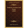 Orations, Lectures and Essays (1866)