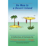 No Man Is a Desert Island. A Collection of Cartoons