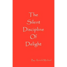The Silent Discipline of Delight