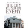 The City Council Is Your Worst Enemy: A Chaotic Life in Charlottesville