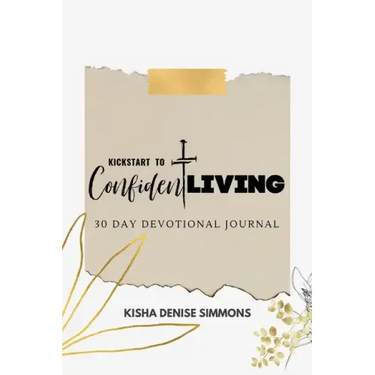 Kickstart to Confident Living: 30-Day Devotional Journal