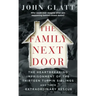 The Family Next Door: The Heartbreaking Imprisonment of the Thirteen Turpin Siblings and Their Extraordinary Rescue