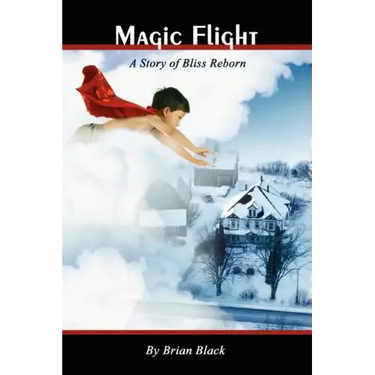 Magic Flight: A Story of Bliss Reborn