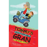 Tommy's Unstoppable Gran & The Magic Potion