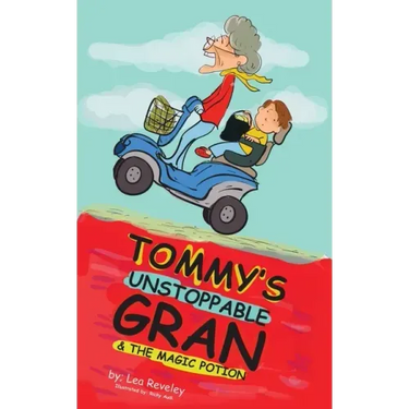 Tommy's Unstoppable Gran & The Magic Potion